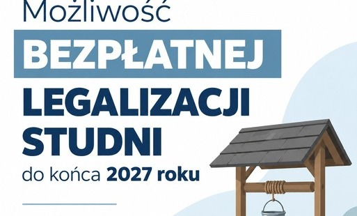 Zdjęcie do Możliwość bezpłatnej legalizacji studni!